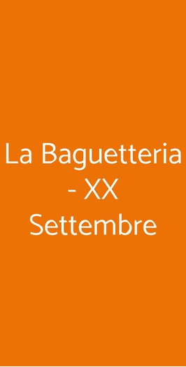 La Baguetteria - Xx Settembre, Roma