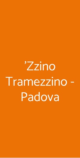 'zzino Tramezzino - Padova