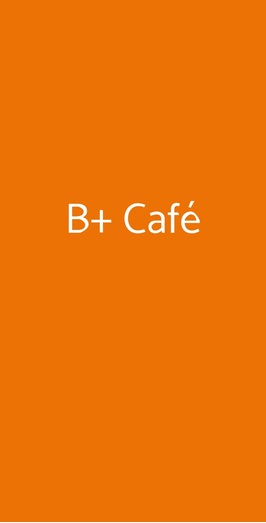 B+ Café, Zola Predosa