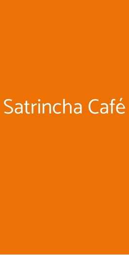 Satrincha Café, Bettola-Zeloforamagno