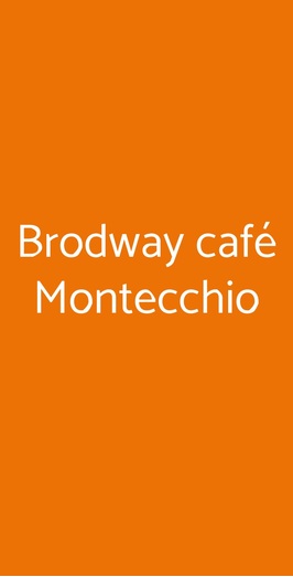 Brodway Café Montecchio, Montecchio Maggiore-Alte Ceccato