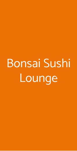 Bonsai Sushi Lounge, Asolo