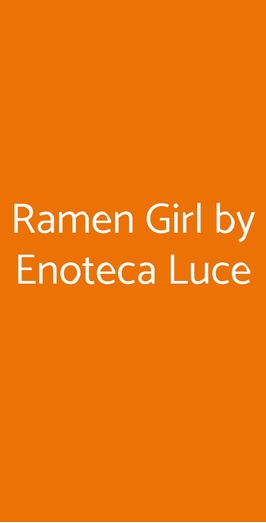 Ramen Girl By Enoteca Luca, Firenze