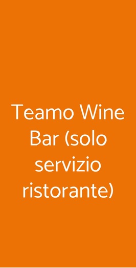 Teamo Wine Bar (solo Servizio Ristorante), San Marco, Venezia