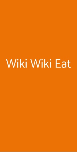 Wiki Wiki Eat, Roma