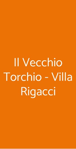 Il Vecchio Torchio - Villa Rigacci, Reggello