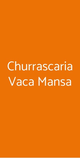 Churrascaria Vaca Mansa, Villapiana-ronchena