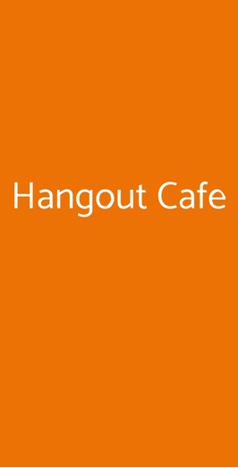 Hangout Cafe, Roma