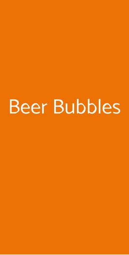 Beer Bubbles, Roma