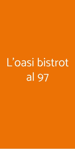 L'oasi Bistrot Al 97