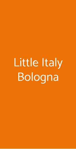 Little Italy Bologna, Bologna