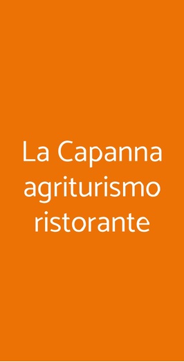 La Capanna Agriturismo Ristorante, Castell'azzara