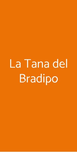 La Tana Del Bradipo, Azzano San Paolo