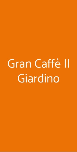 Gran Caffè Il Giardino, Montecatini Terme