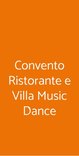 Convento Ristorante E Villa Music Dance