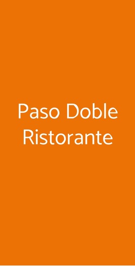 Paso Doble Ristorante, Spirano