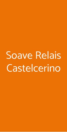 Soave Relais Castelcerino, Castelcerino