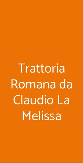 Trattoria Romana Da Claudio La Melissa, Roma