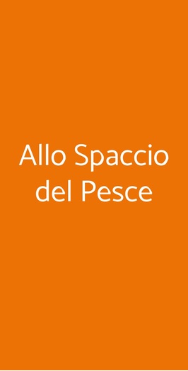 Allo Spaccio Del Pesce, Milano
