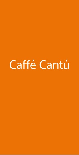 Caffé Cantú, Roma