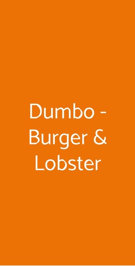 Dumbo - Burger & Lobster, Milano