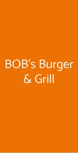 Bob's Burger & Grill, San Giovanni In Croce