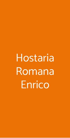 Hostaria Romana Enrico, Roma