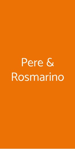 Pere & Rosmarino, Grottaferrata