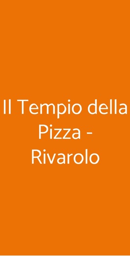 Il Tempio Della Pizza - Rivarolo