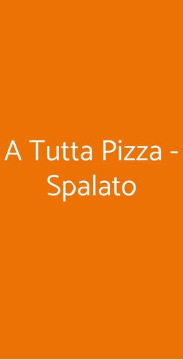 A Tutta Pizza - Spalato, Macerata