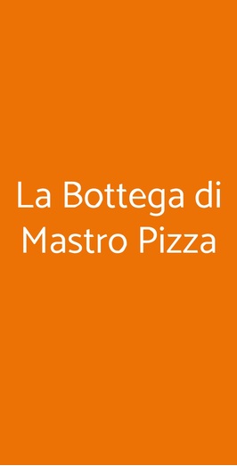 La Bottega Di Mastro Pizza, Roma