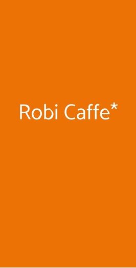 Robi Caffe*, Nichelino