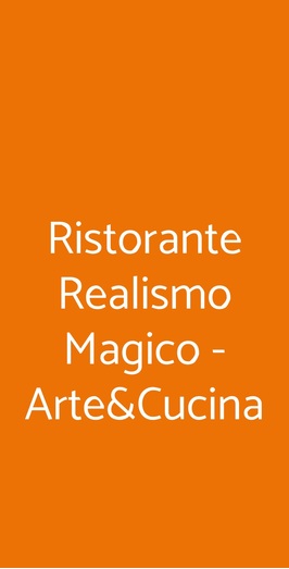 Ristorante Realismo Magico - Arte&cucina, Roma