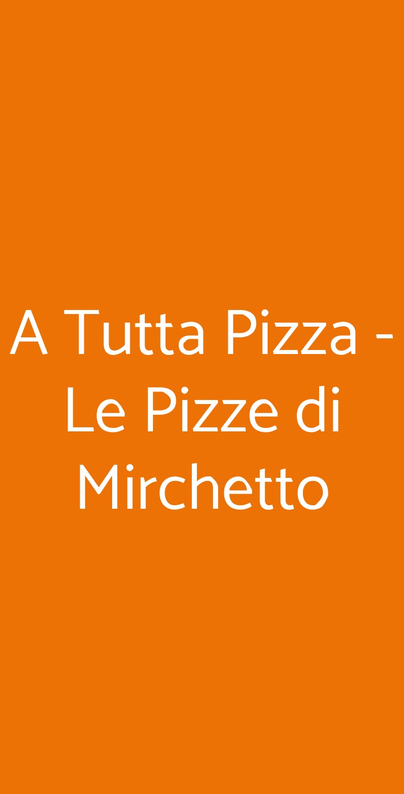A Tutta Pizza - Le Pizze di Mirchetto Roma menù 1 pagina