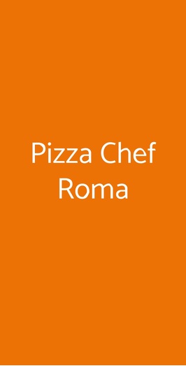 Pizza Chef Roma, Roma