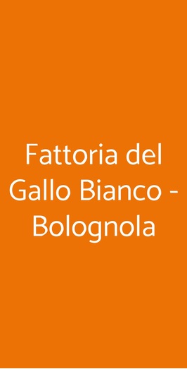 Fattoria Del Gallo Bianco - Bolognola, Bolognola
