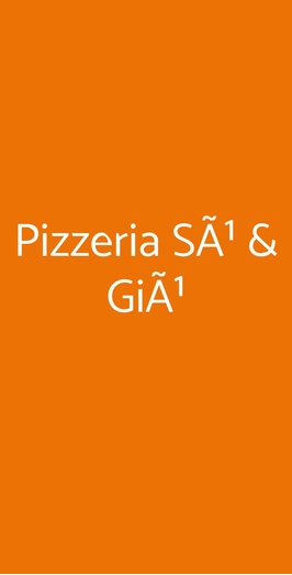 Pizzeria SÃ¹ & GiÃ¹, Pistoia