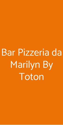 Bar Pizzeria Da Marilyn By Toton, Lido Adriano