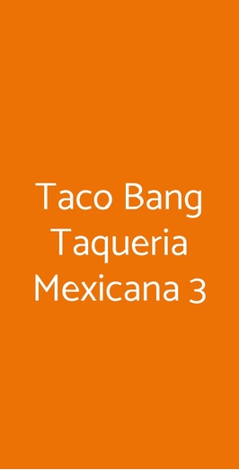 Taco Bang Taqueria Mexicana 3, Torino