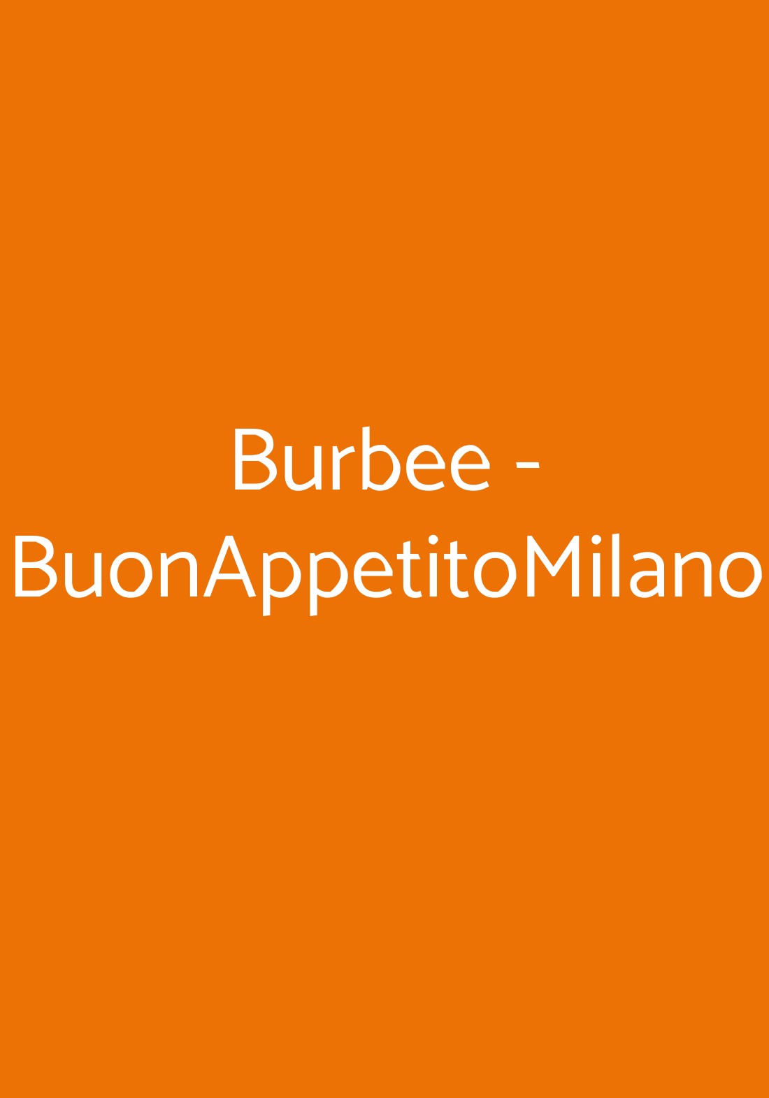 Burbee - BuonAppetitoMilano Milano menù 1 pagina