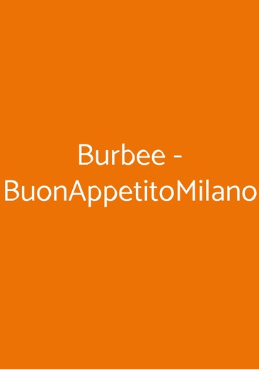 Burbee - Buonappetitomilano, Milano