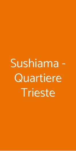 Sushiama - Quartiere Trieste, Roma
