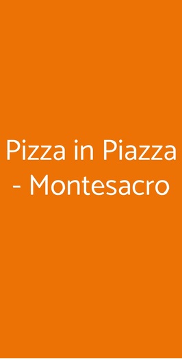 Pizza In Piazza - Montesacro, Roma