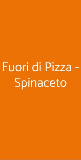 Fuori Di Pizza - Spinaceto, Roma