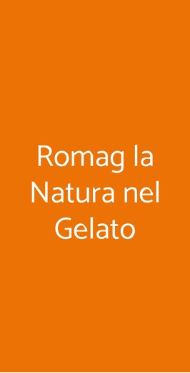 Romag La Natura Nel Gelato, Roma