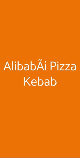 AlibabÃ¡ Pizza Kebab, Ferrara