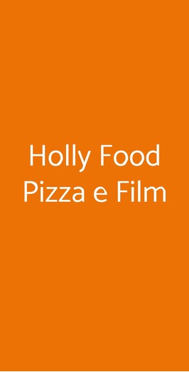Holly Food Pizza E Film, Campi Bisenzio