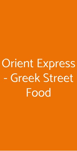 Orient Express - Greek Street Food, Genova