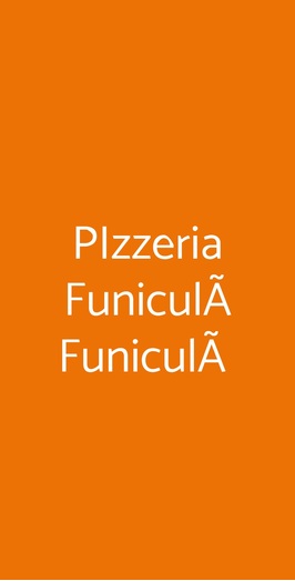 Pizzeria FuniculÃ FuniculÃ , Bologna