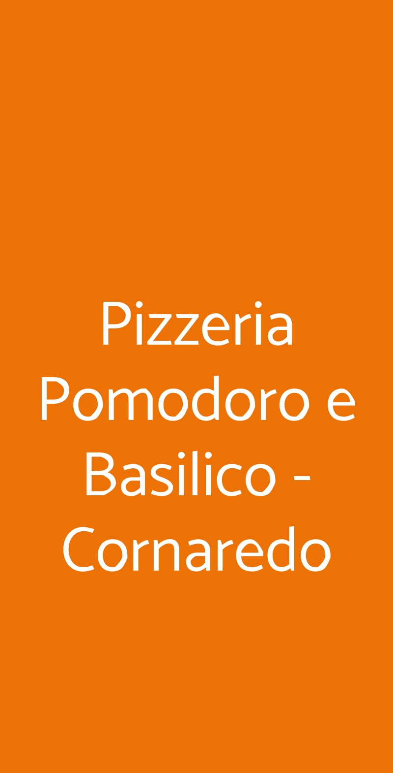 Pizzeria Pomodoro e Basilico - Cornaredo Cornaredo menù 1 pagina